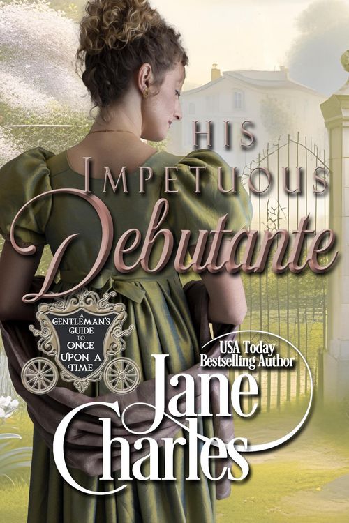 Produktbild: His Impetuous Debutant (A Gentleman's Guide to Once Upon a Time, #1)
