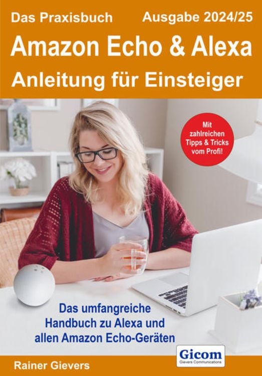 Produktbild: Das Praxisbuch Amazon Echo & Alexa - Anleitung f&uuml;r Einsteiger (Ausgabe 2024/25)