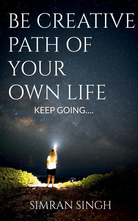 Produktbild: Be Creative Path Of Your Own Life.