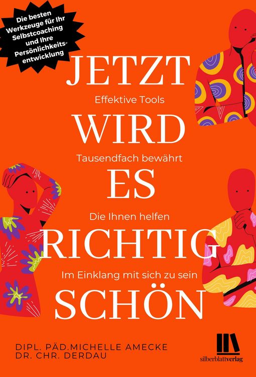 Produktbild: Jetzt wird es richtig sch&ouml;n. Effektive Tools - tausendfach bew&auml;hrt, die Ihnen helfen, im Einklang mit sich zu sein