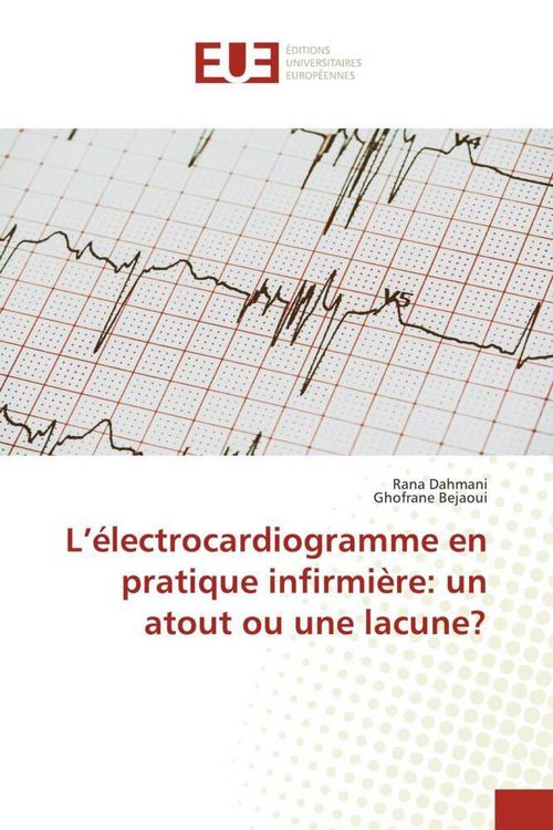 Produktbild: L'&eacute;lectrocardiogramme en pratique infirmi&egrave;re: un atout ou une lacune?