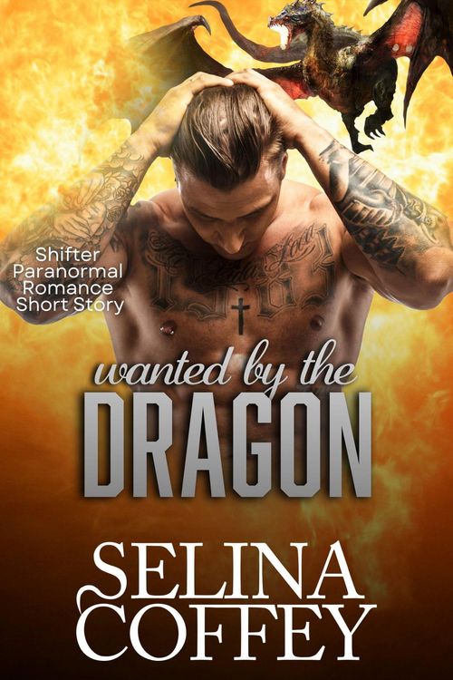 Produktbild: Wanted By The Dragon: Shifter Paranormal Romance Short Story