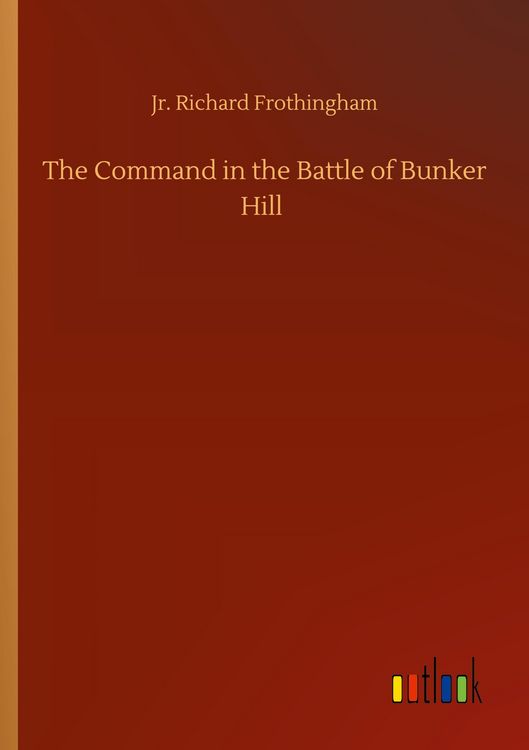 Produktbild: The Command in the Battle of Bunker Hill