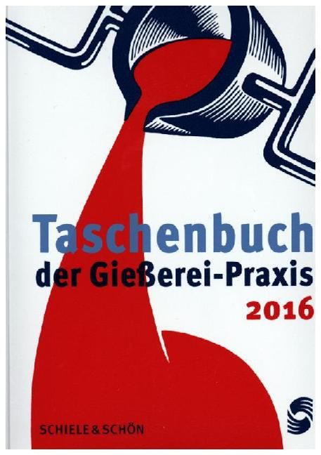 Produktbild: Taschenbuch der Gie&szlig;erei-Praxis 2016