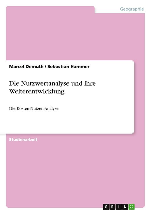 Produktbild: Die Nutzwertanalyse und ihre Weiterentwicklung