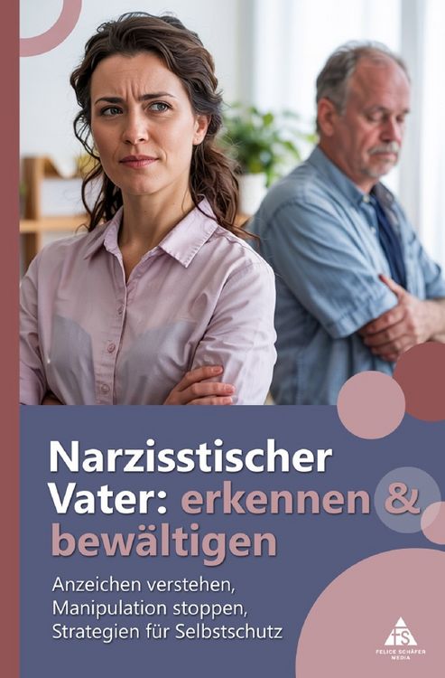Produktbild: Narzisstischer Vater: erkennen und bew&auml;ltigen