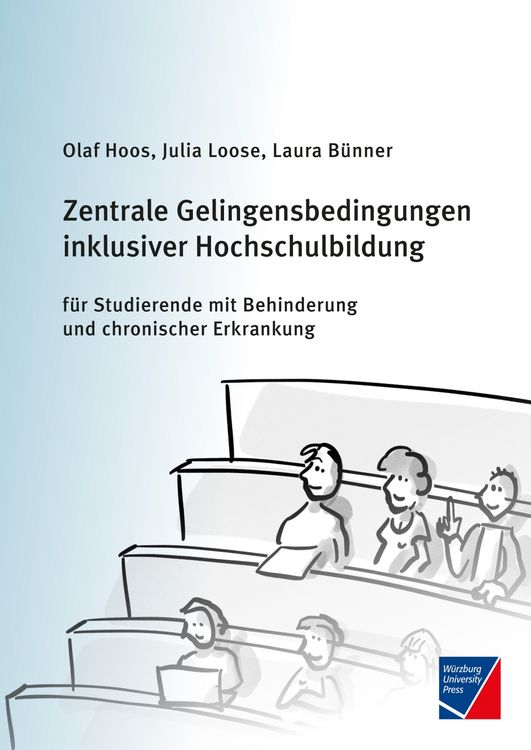 Produktbild: Zentrale Gelingensbedingungen inklusiver Hochschulbildung f&uuml;r Studierende mit Behinderung und chronischer Erkrankung