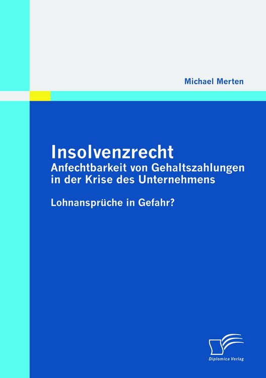 Produktbild: Insolvenzrecht: Anfechtbarkeit von Gehaltszahlungen in der Krise des Unternehmens