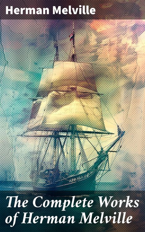 Produktbild: The Complete Works of Herman Melville