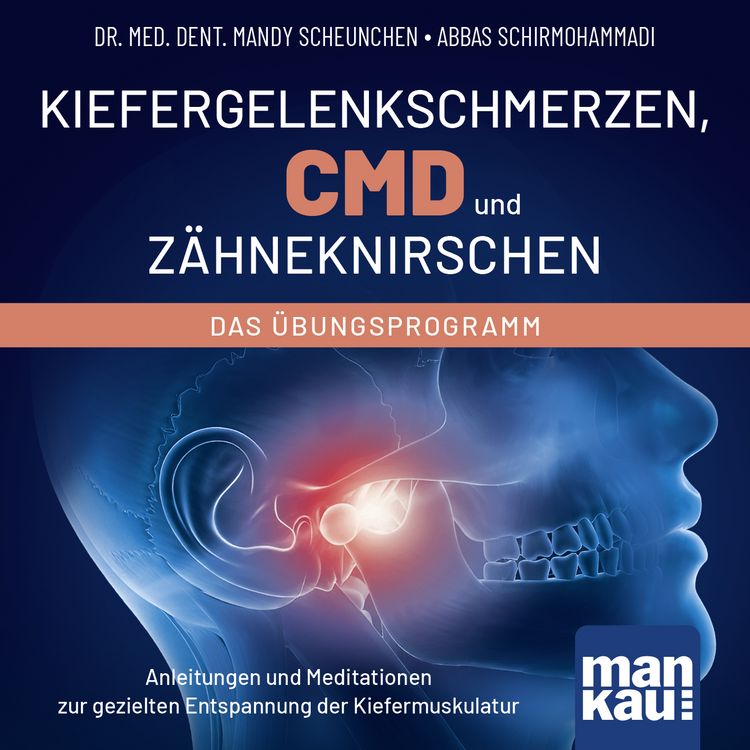 Produktbild: Kiefergelenkschmerzen, CMD und Z&auml;hneknirschen. Das &Uuml;bungsprogramm