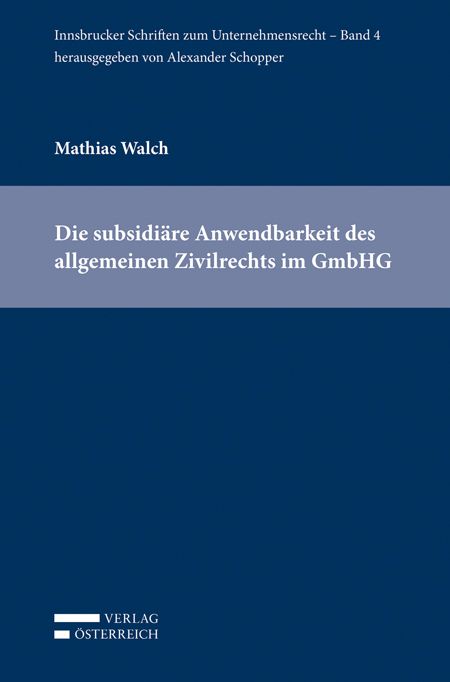 Produktbild: Die subsidi&auml;re Anwendbarkeit des allgemeinen Zivilrechts im GmbHG