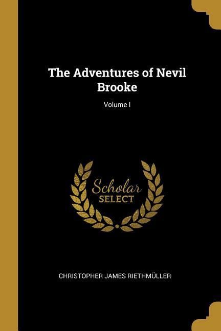 Produktbild: The Adventures of Nevil Brooke; Volume I