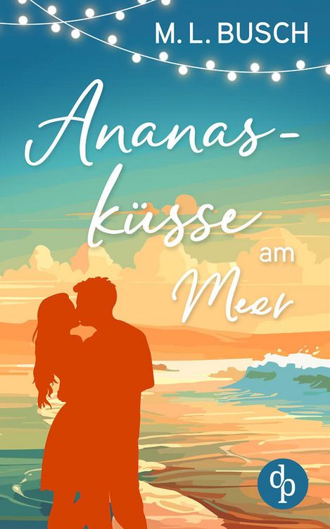 Produktbild: Ananask&uuml;sse am Meer | Grumpy x Sunshine Wholesome Liebesroman mit Happy End