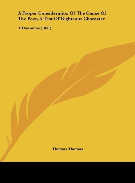 Produktbild: A Proper Consideration Of The Cause Of The Poor, A Test Of Righteous Character