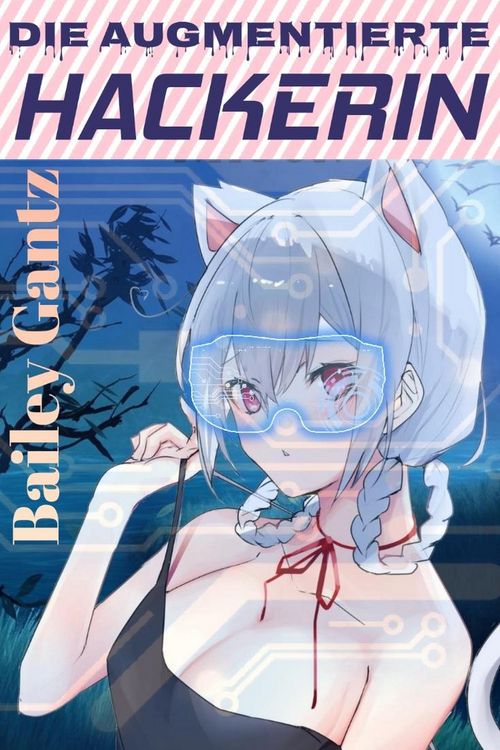 Produktbild: Die augmentierte Hackerin (Dystopischer FemTech Roman)