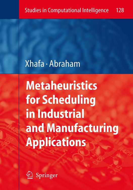 Produktbild: Metaheuristics for Scheduling in Industrial and Manufacturing Applications