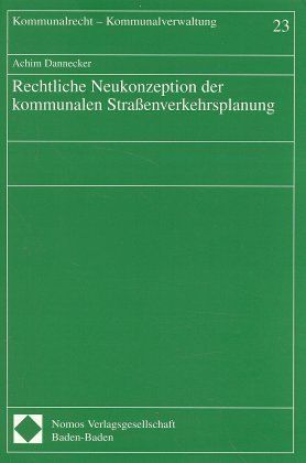 Produktbild: Rechtliche Neukonzeption der kommunalen Stra&szlig;enverkehrsplanung
