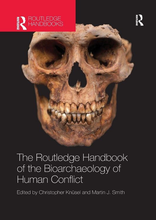 Produktbild: The Routledge Handbook of the Bioarchaeology of Human Conflict