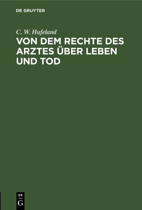 Produktbild: Von dem Rechte des Arztes &uuml;ber Leben und Tod