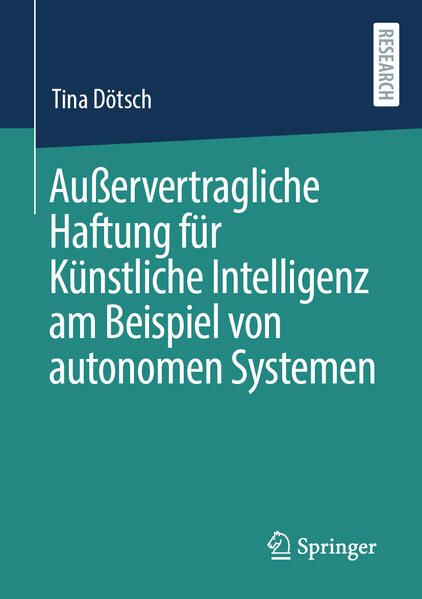 Produktbild: Au&szlig;ervertragliche Haftung f&uuml;r K&uuml;nstliche Intelligenz am Beispiel von autonomen Systemen