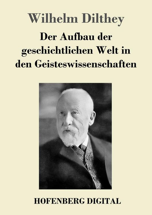 Produktbild: Der Aufbau der geschichtlichen Welt in den Geisteswissenschaften