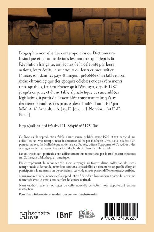 Produktbild: Biographie Nouvelle Des Contemporains Ou Dictionnaire Historique Et Raisonn&eacute;. Tome 16