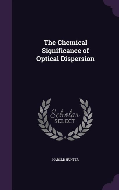 Produktbild: The Chemical Significance of Optical Dispersion