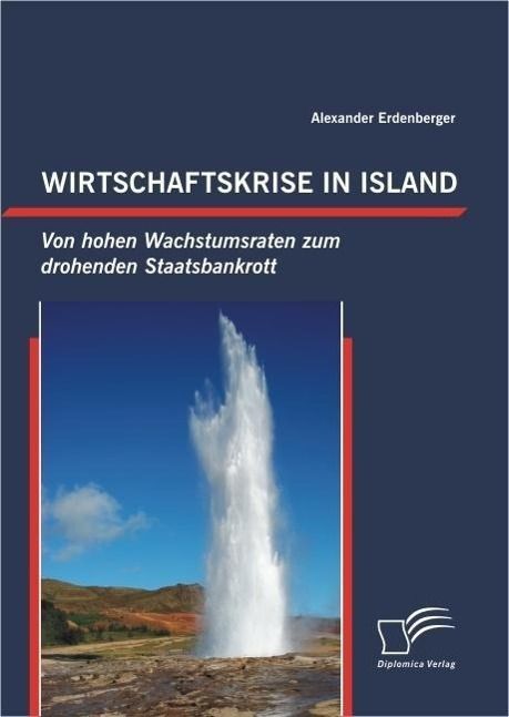 Produktbild: Wirtschaftskrise in Island: Von hohen Wachstumsraten zum drohenden Staatsbankrott
