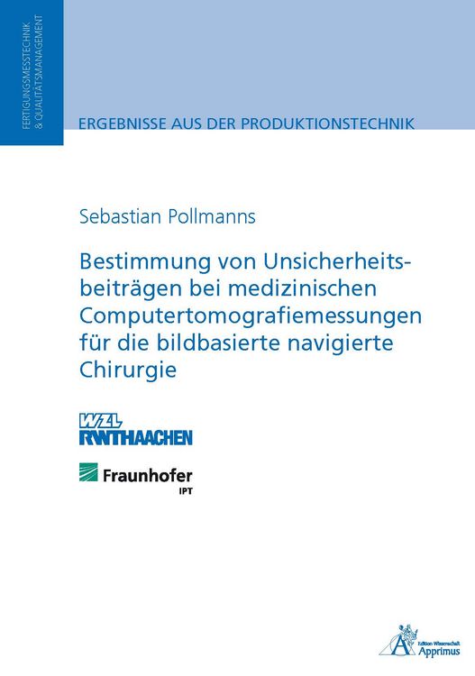 Produktbild: Bestimmung von Unsicherheitsbeitr&auml;gen bei medizinischen Computertomografiemessungen f&uuml;r die bildbasierte navigierte Chirurgie