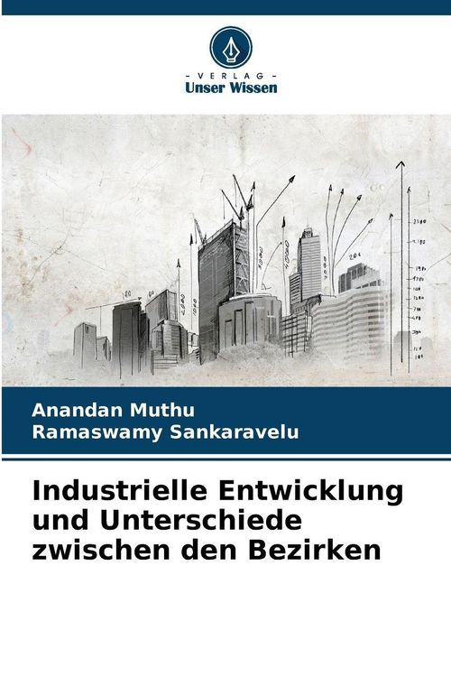 Produktbild: Industrielle Entwicklung und Unterschiede zwischen den Bezirken