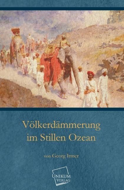 Produktbild: Irmer, G: V&ouml;lkerd&auml;mmerung im Stillen Ozean