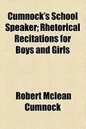 Produktbild: Cumnock's School Speaker; Rhetorical Recitations for Boys and Girls