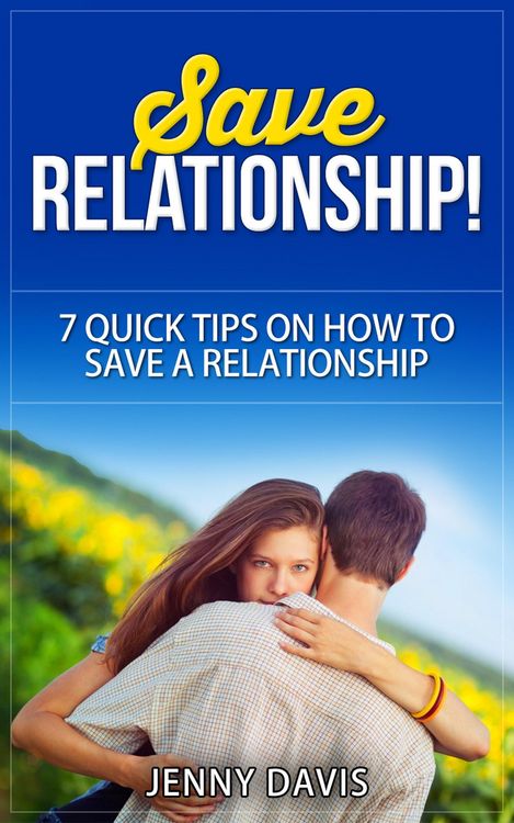 Produktbild: Save Relationship! 7 Quick Tips on How to Save a Relationship.