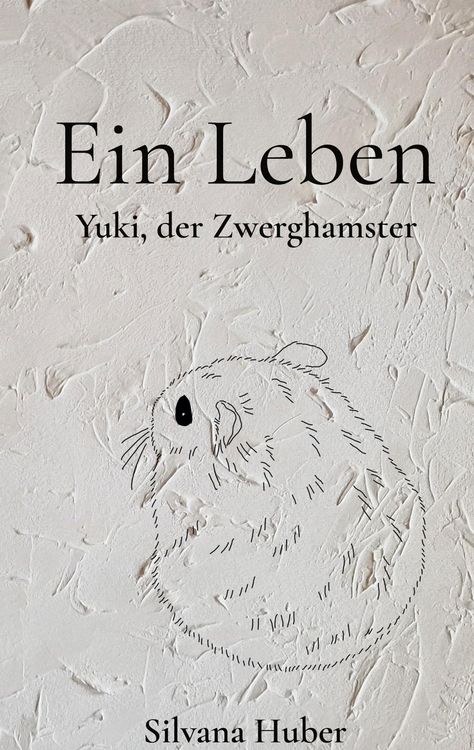 Produktbild: Ein Leben - Yuki, der Zwerghamster