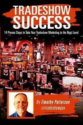 Produktbild: Tradeshow Success: 14 Proven Steps to Take Your Tradeshow Marketing to the Next Level