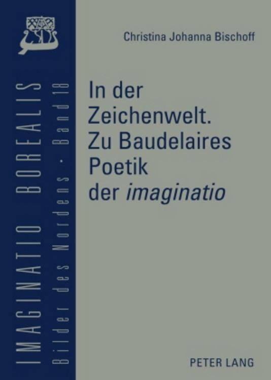 Produktbild: In der Zeichenwelt. Zu Baudelaires Poetik der &laquo;imaginatio&raquo;