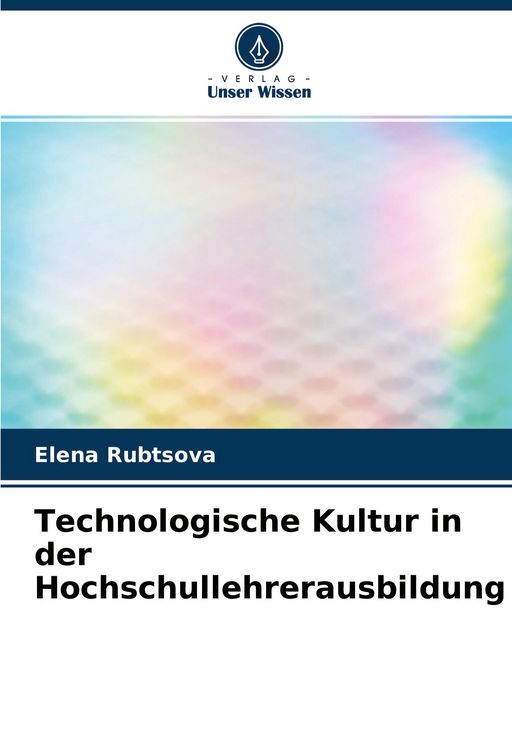 Produktbild: Technologische Kultur in der Hochschullehrerausbildung