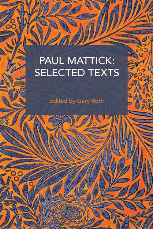 Produktbild: Paul Mattick: Selected Texts