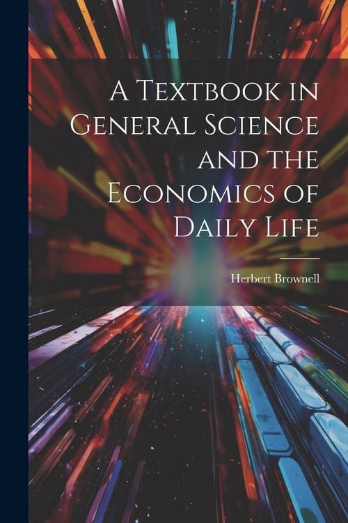 Produktbild: A Textbook in General Science and the Economics of Daily Life