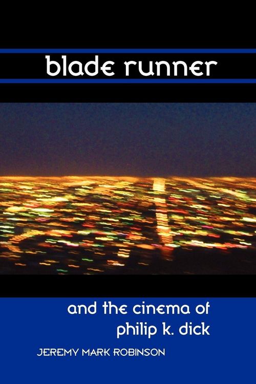 Produktbild: Blade Runner and the Cinema of Philip K. Dick