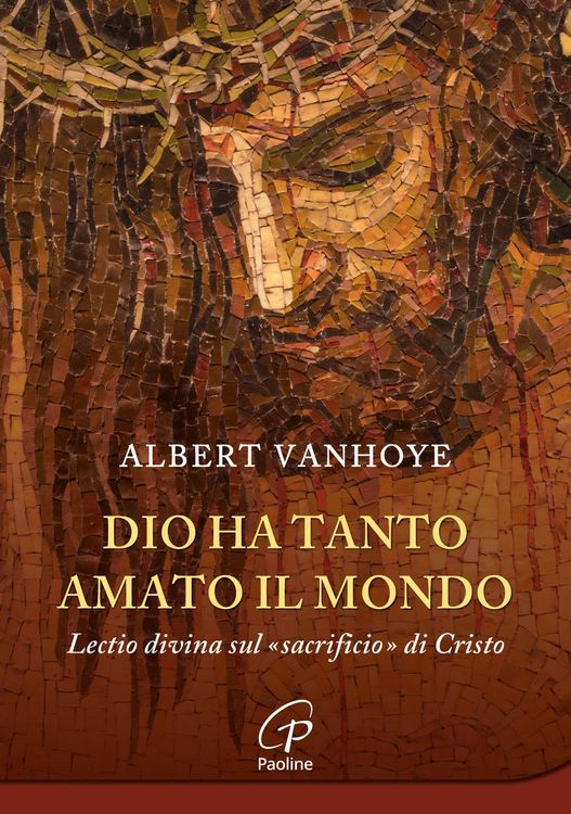 Produktbild: Dio ha tanto amato il mondo. Lectio divina sul 'sacrificio' di Cristo