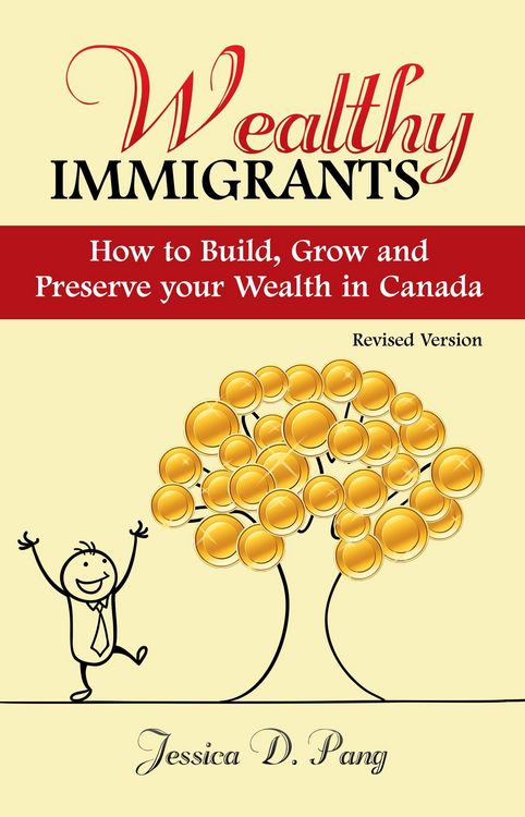 Produktbild: Wealthy Immigrants- How to Build, Grow and Preserve Your Wealth in Canada ( Revised )