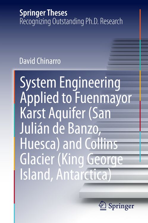 Produktbild: System Engineering Applied to Fuenmayor Karst Aquifer (San Juli&aacute;n de Banzo, Huesca) and Collins Glacier (King George Island, Antarctica)