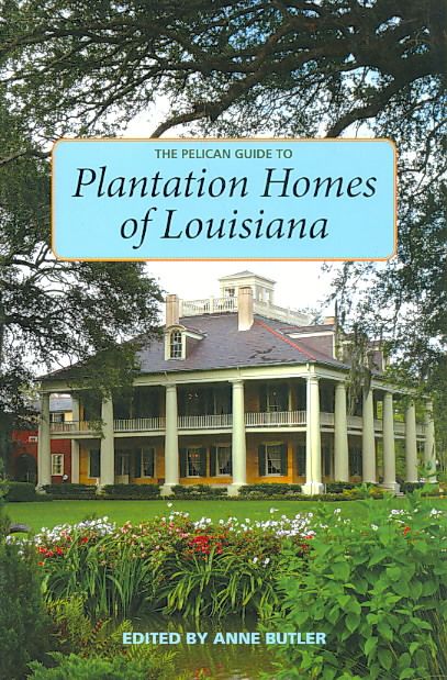 Produktbild: The Pelican Guide to Plantation Homes of Louisiana