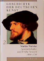 Produktbild: Geschichte der deutschen Kunst. Sp&auml;tmittelalter und Fr&uuml;he Neuzeit 1400 - 1750