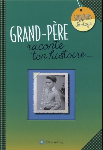 Produktbild: Grand-p&egrave;re : raconte ton histoire...