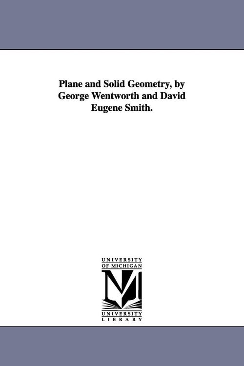 Produktbild: Plane and Solid Geometry, by George Wentworth and David Eugene Smith.