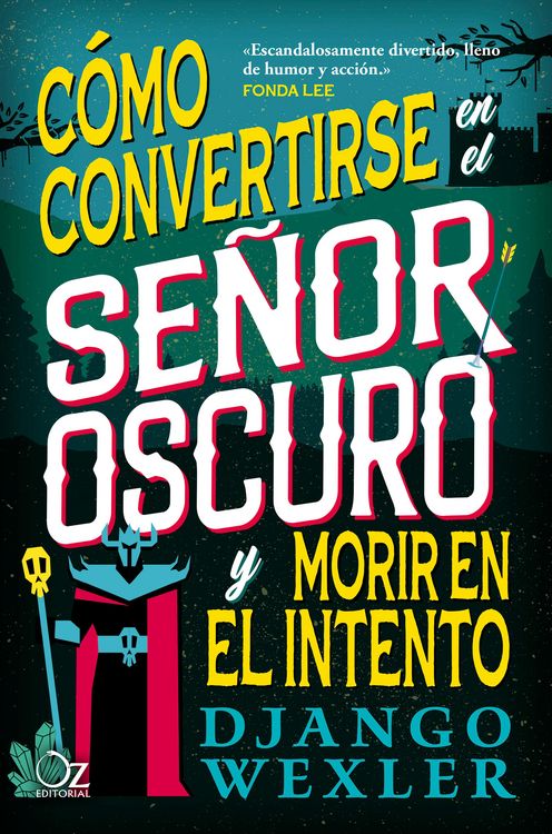 Produktbild: C&oacute;mo convertirse en el Se&ntilde;or Oscuro y morir en el intento