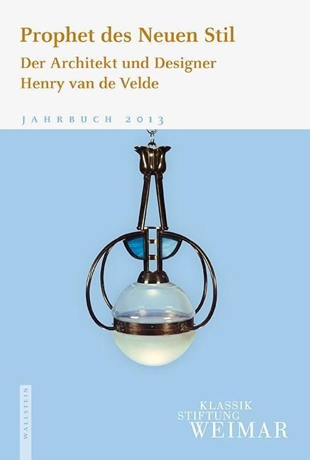 Produktbild: Jahrbuch der Klassik Stiftung Weimar / Prophet des Neuen Stil