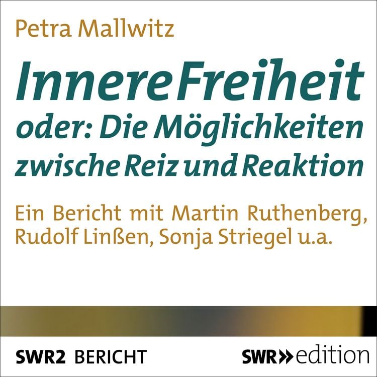Produktbild: Innere Freiheit oder: Die M&ouml;glichkeit zwischen Reiz und Reaktion